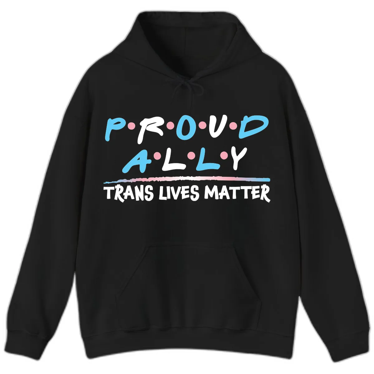 Proud Ally Trans Lives Matter Hoodie in Black
