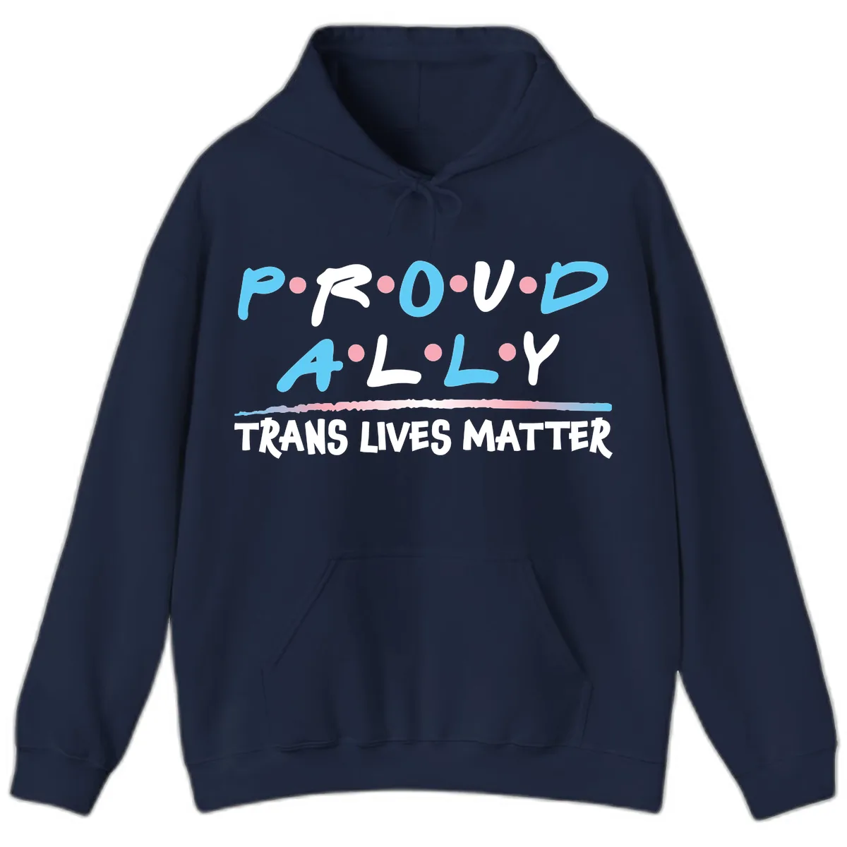 Proud Ally Trans Lives Matter Hoodie in Navy