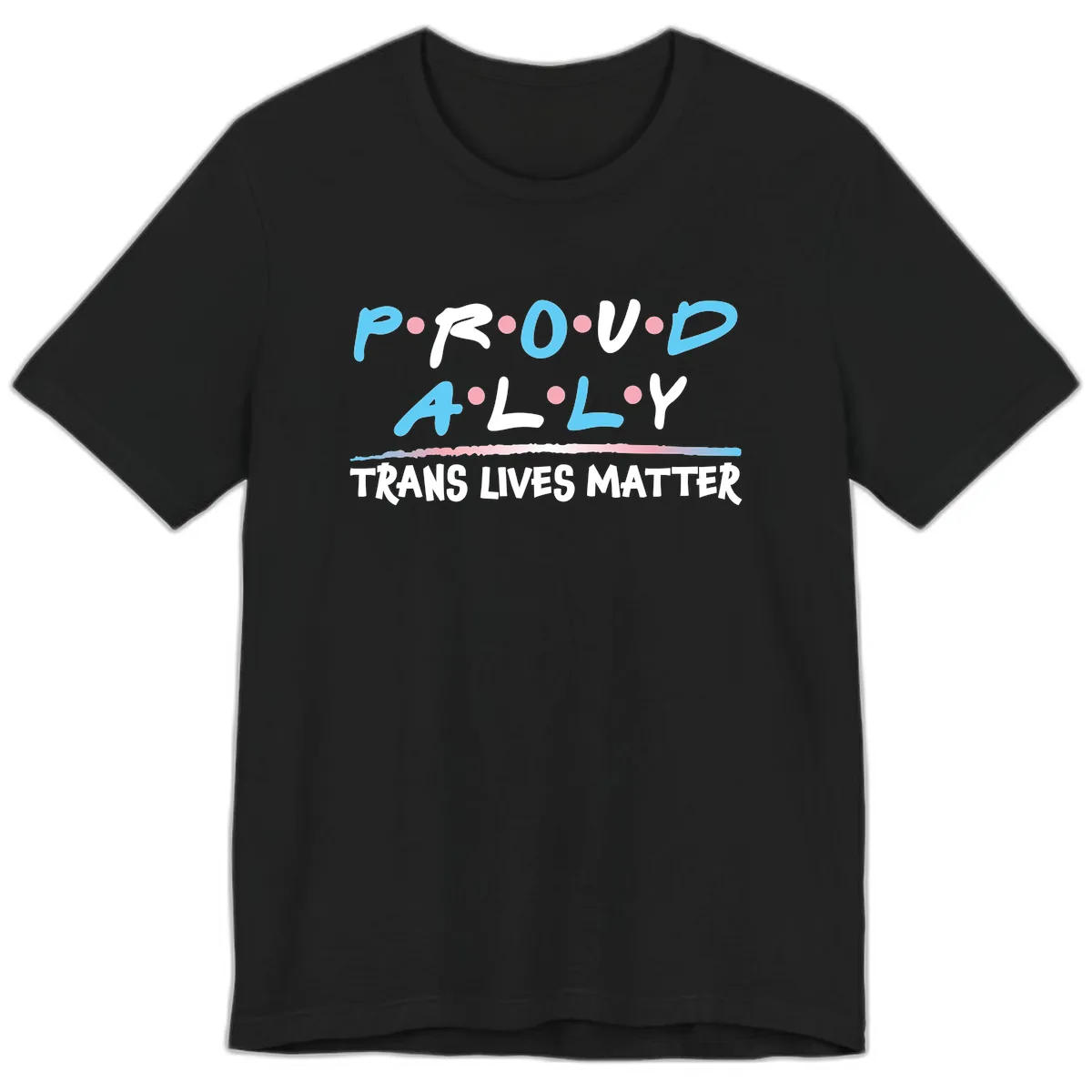 Proud Ally Trans Lives Matter Premium T-Shirt in Black