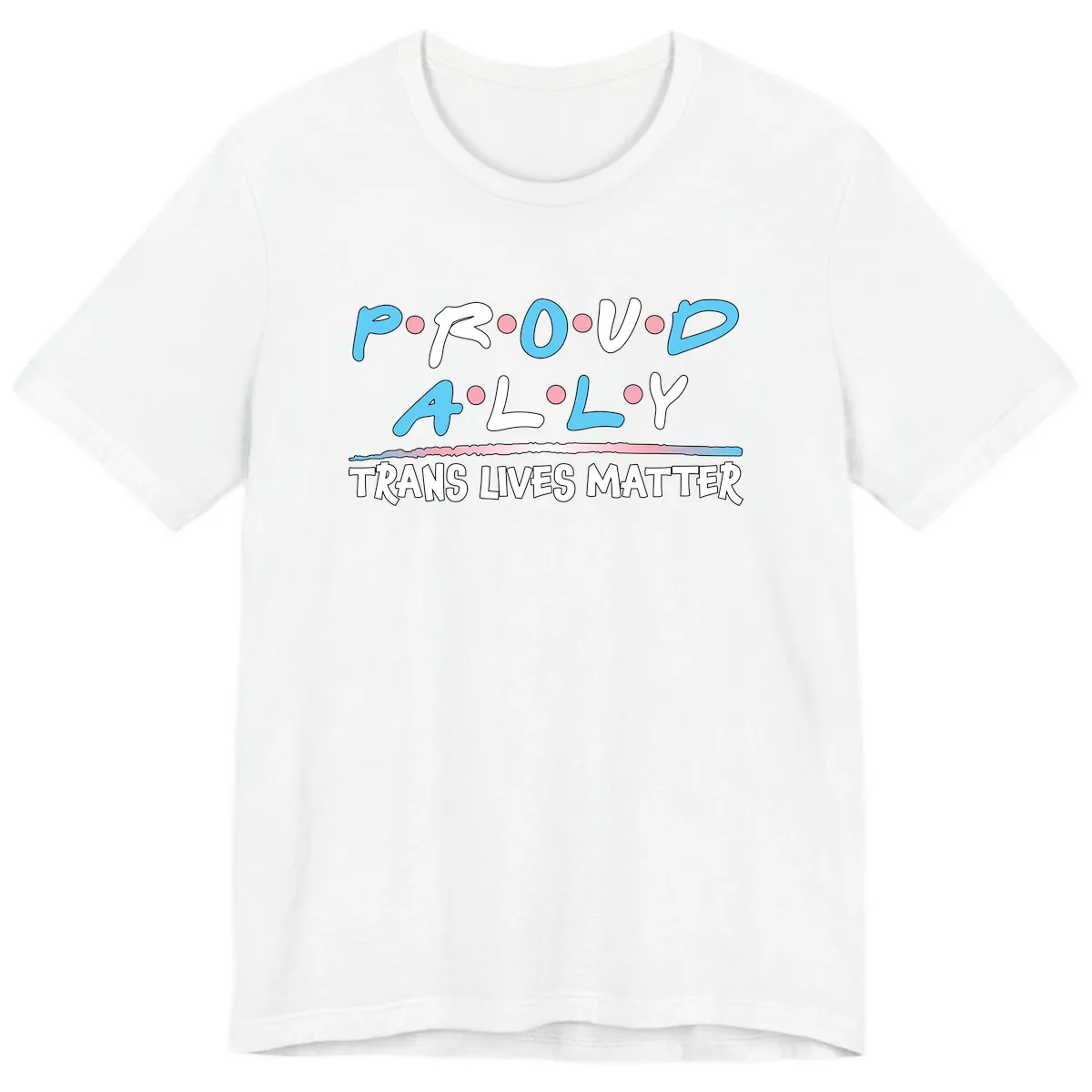 Proud Ally Trans Lives Matter Premium T-Shirt in White
