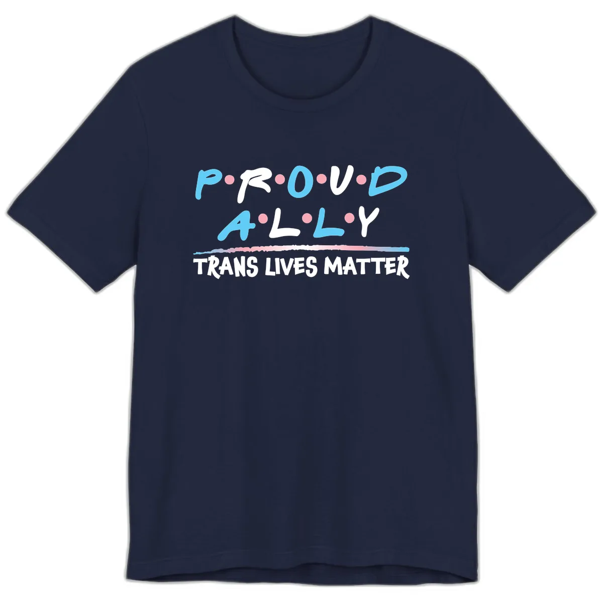 Proud Ally Trans Lives Matter Premium T-Shirt in Navy