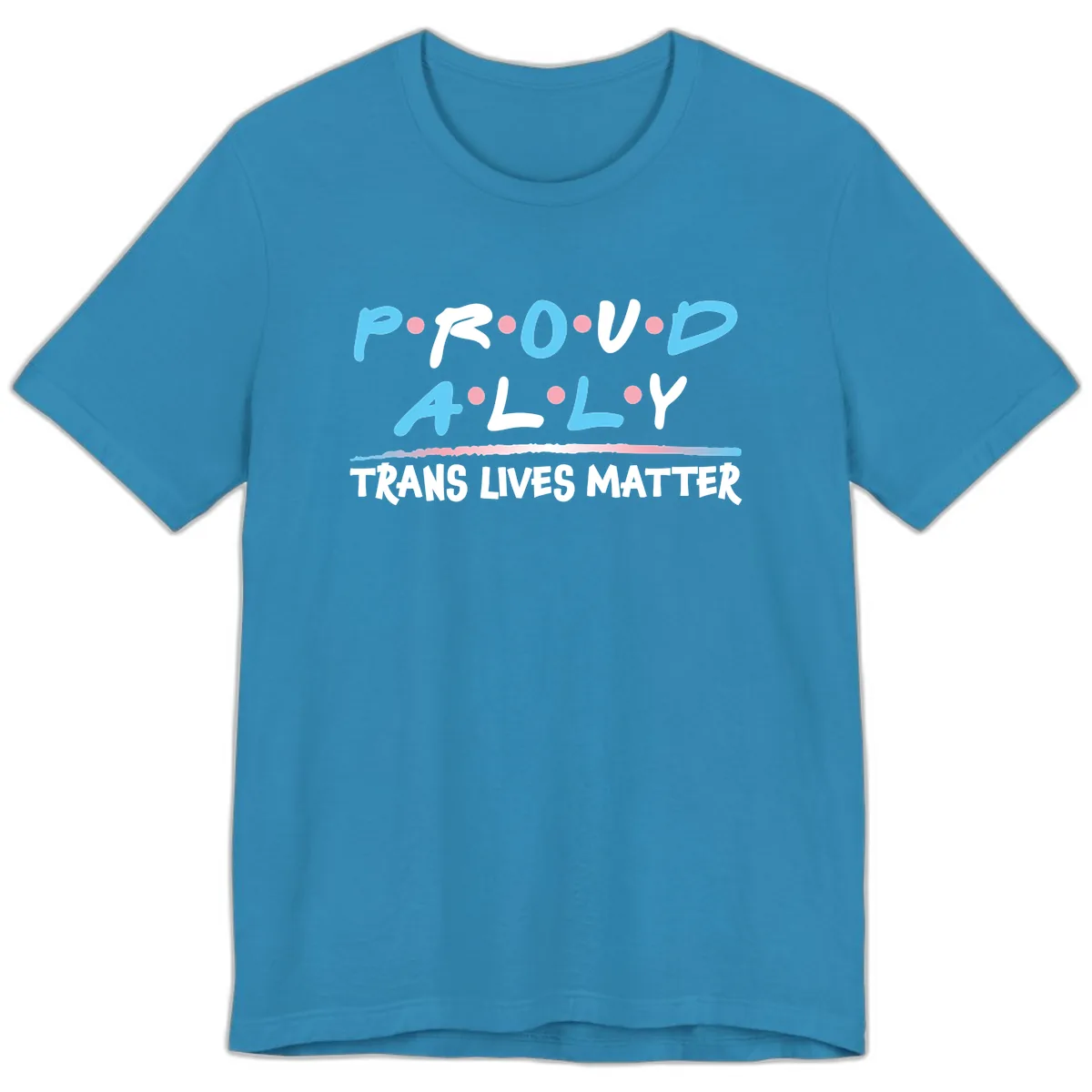 Proud Ally Trans Lives Matter Premium T-Shirt in Aqua