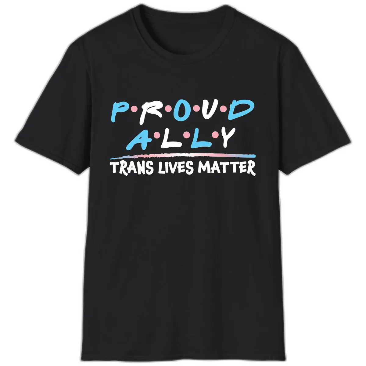 Proud Ally Trans Lives Matter T-Shirt in Black