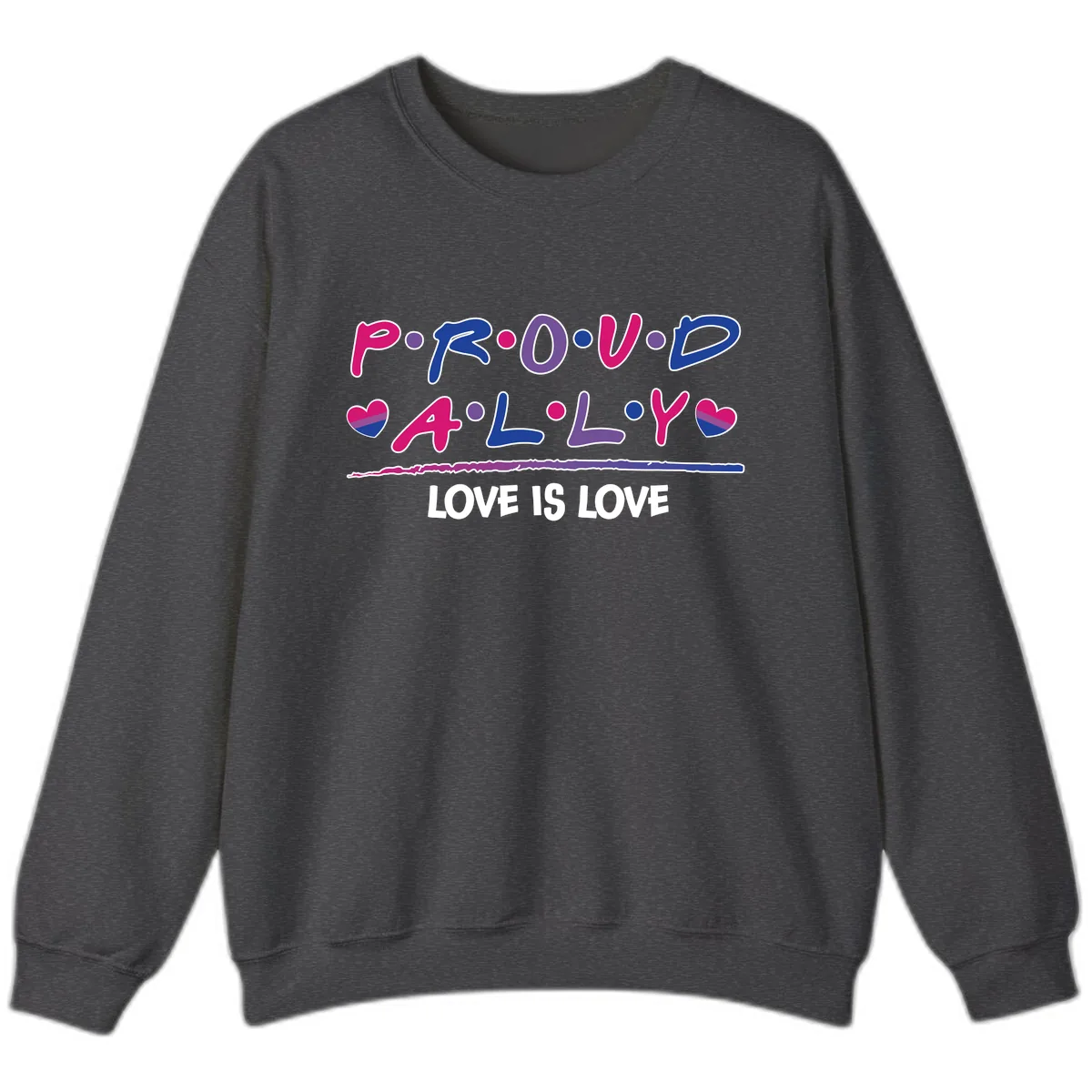 Proud For All Love Is Love Sweatshirt in Dark Heather