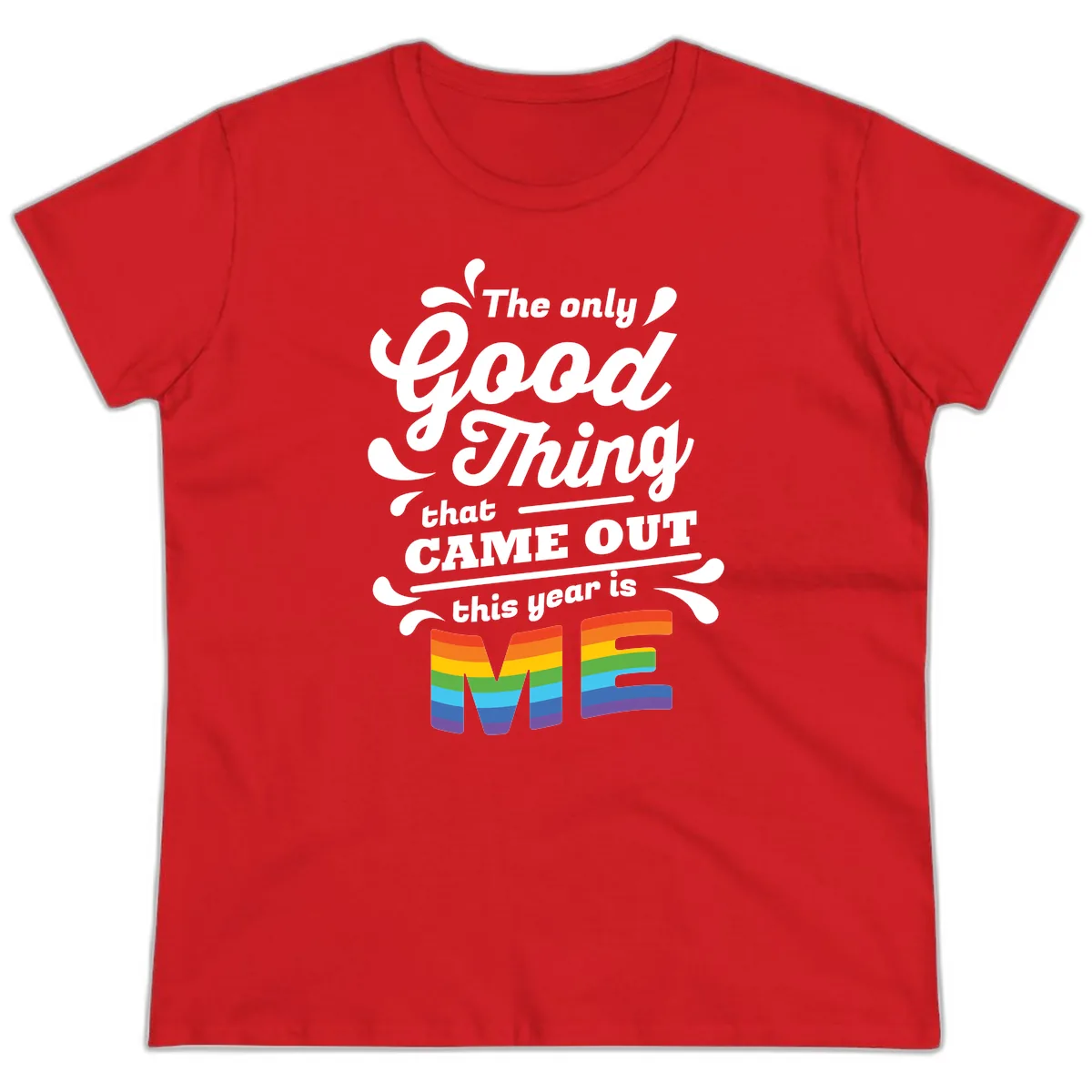 The Only Good Thing Pride Ladies Tee in Red