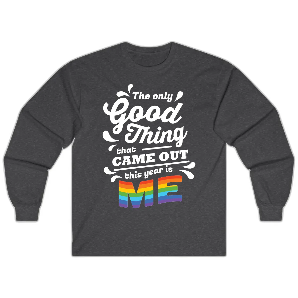 The Only Good Thing Pride Long Sleeve in Dark Heather