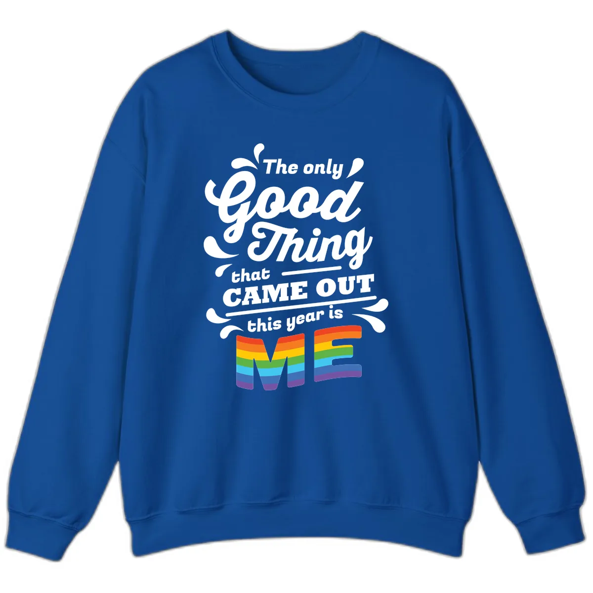 The Only Good Thing Pride Sweatshirt in Royal