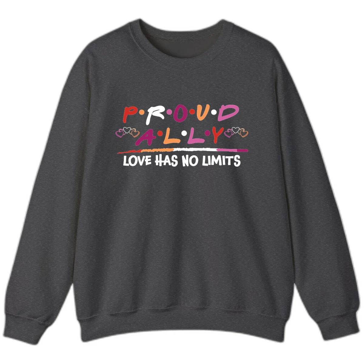 Proud Ally Love Has No Limits Sweatshirt in Dark Heather