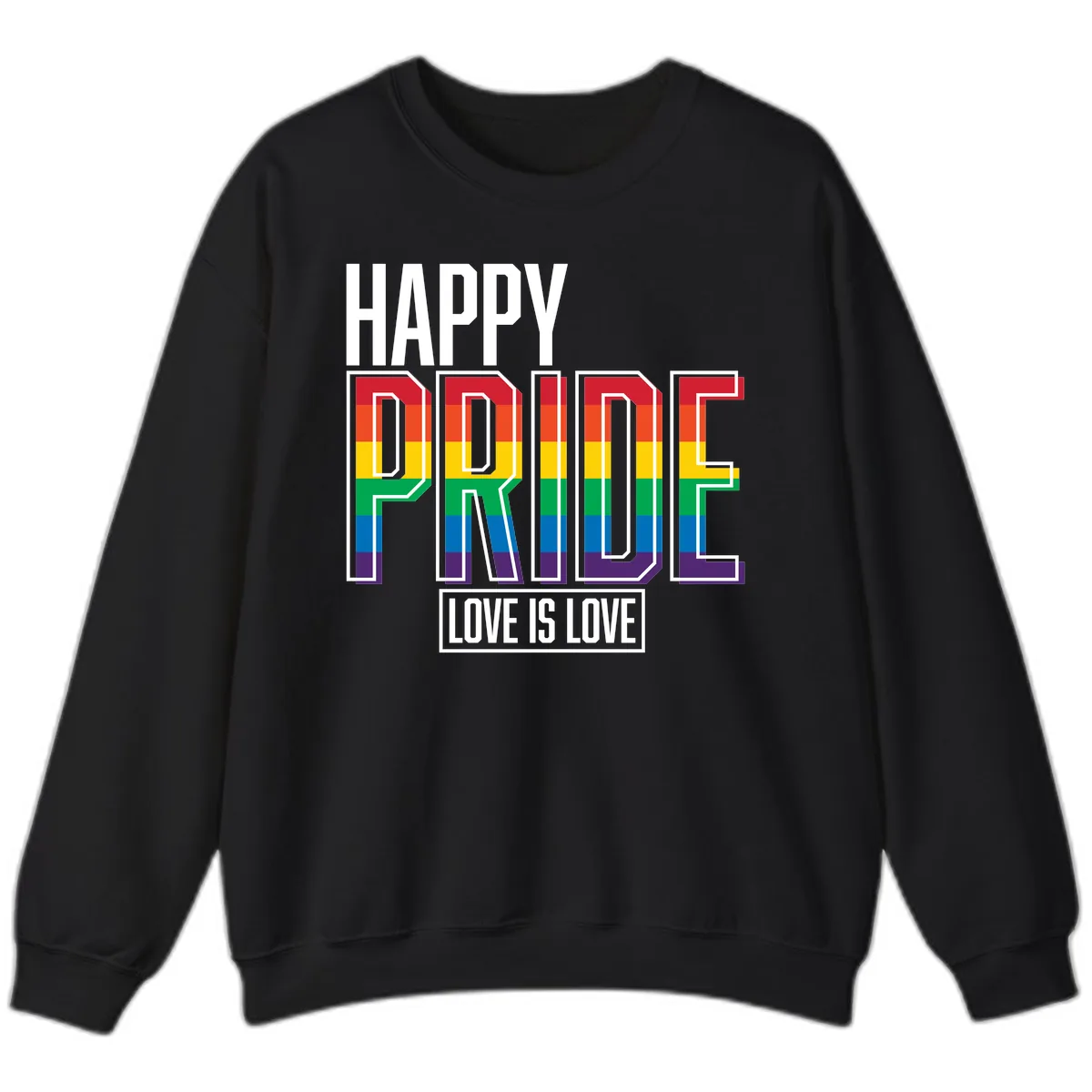 Happy Pride Love Is Love Sweatshirt in Black