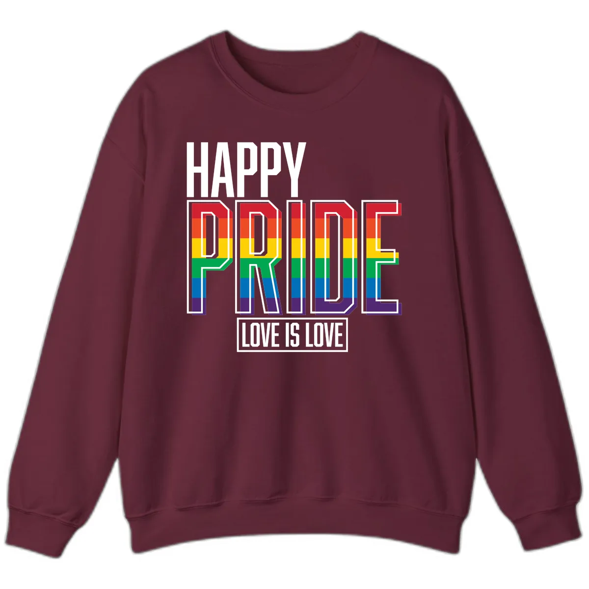 Happy Pride Love Is Love Sweatshirt in Maroon