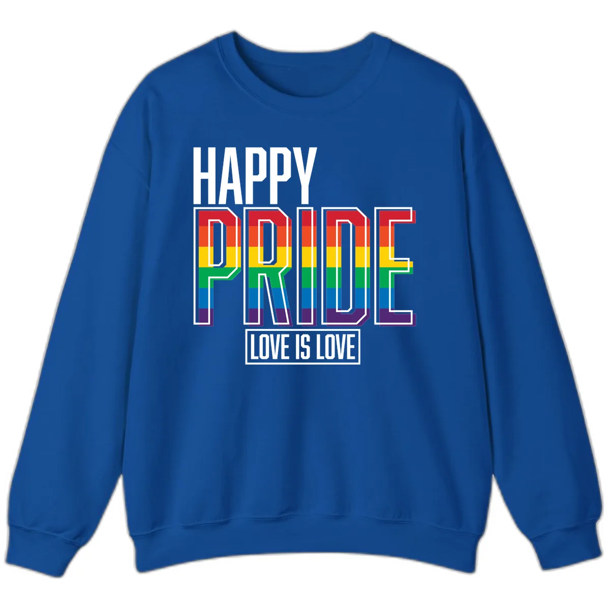 Happy Pride Love Is Love Sweatshirt in Royal