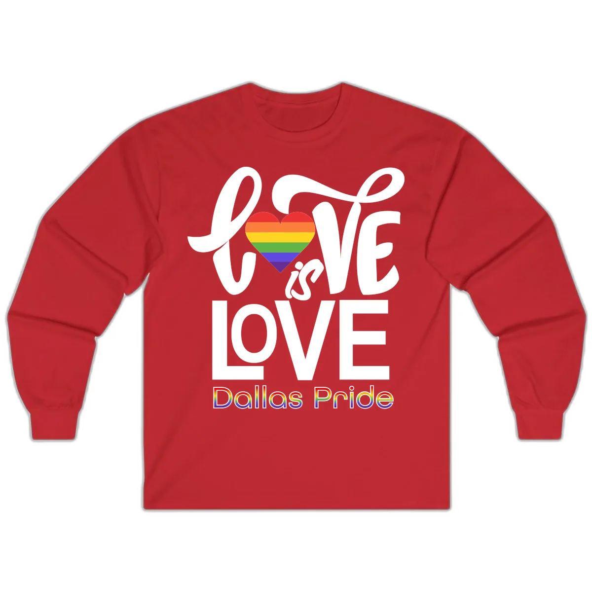 Love Is Love Dallas Pride Long Sleeve in Red