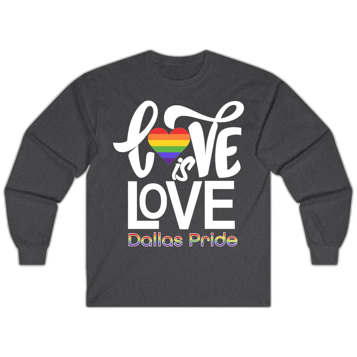 Love Is Love Dallas Pride Long Sleeve in Dark Heather