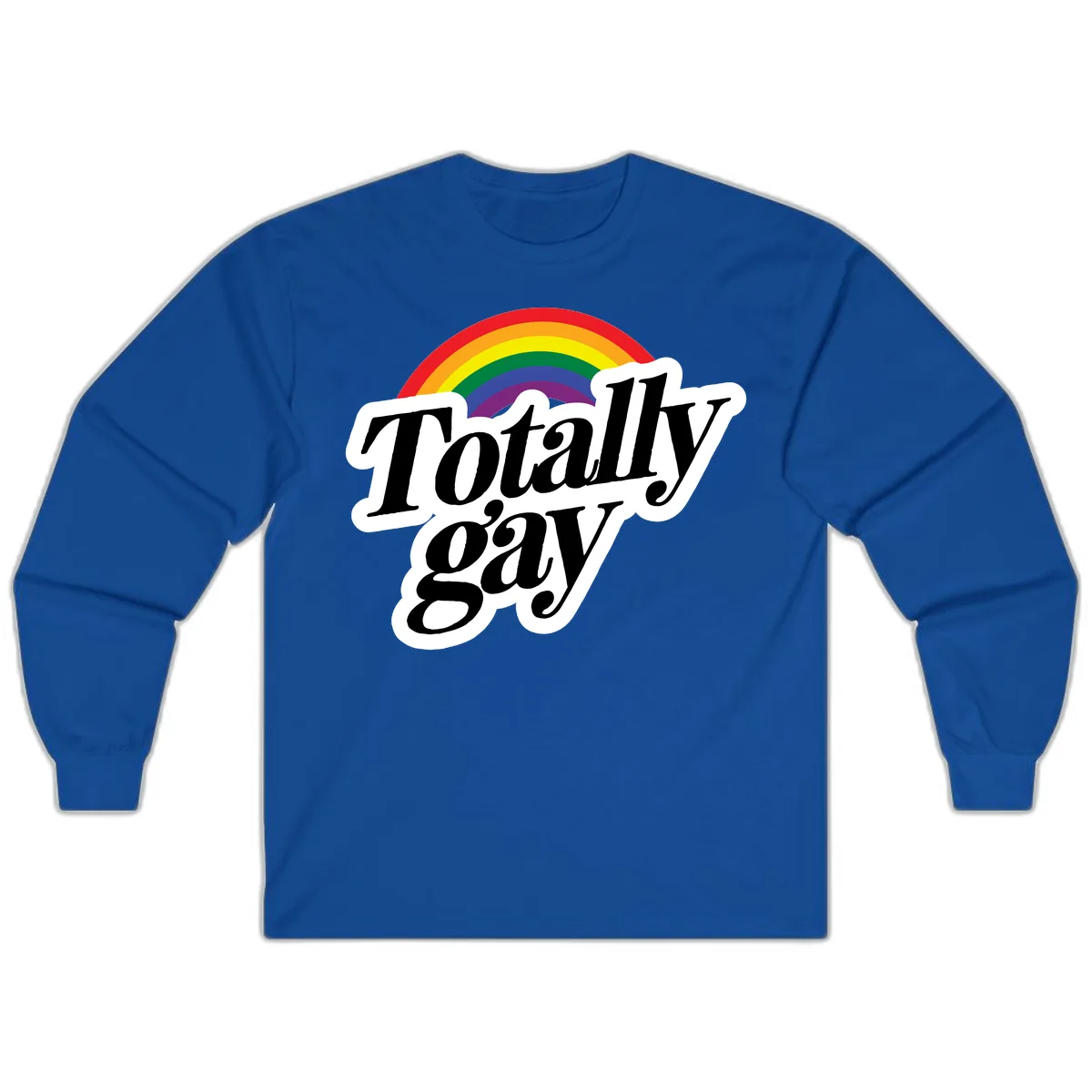 Totally Gay Pride Rainbow Long Sleeve in Royal
