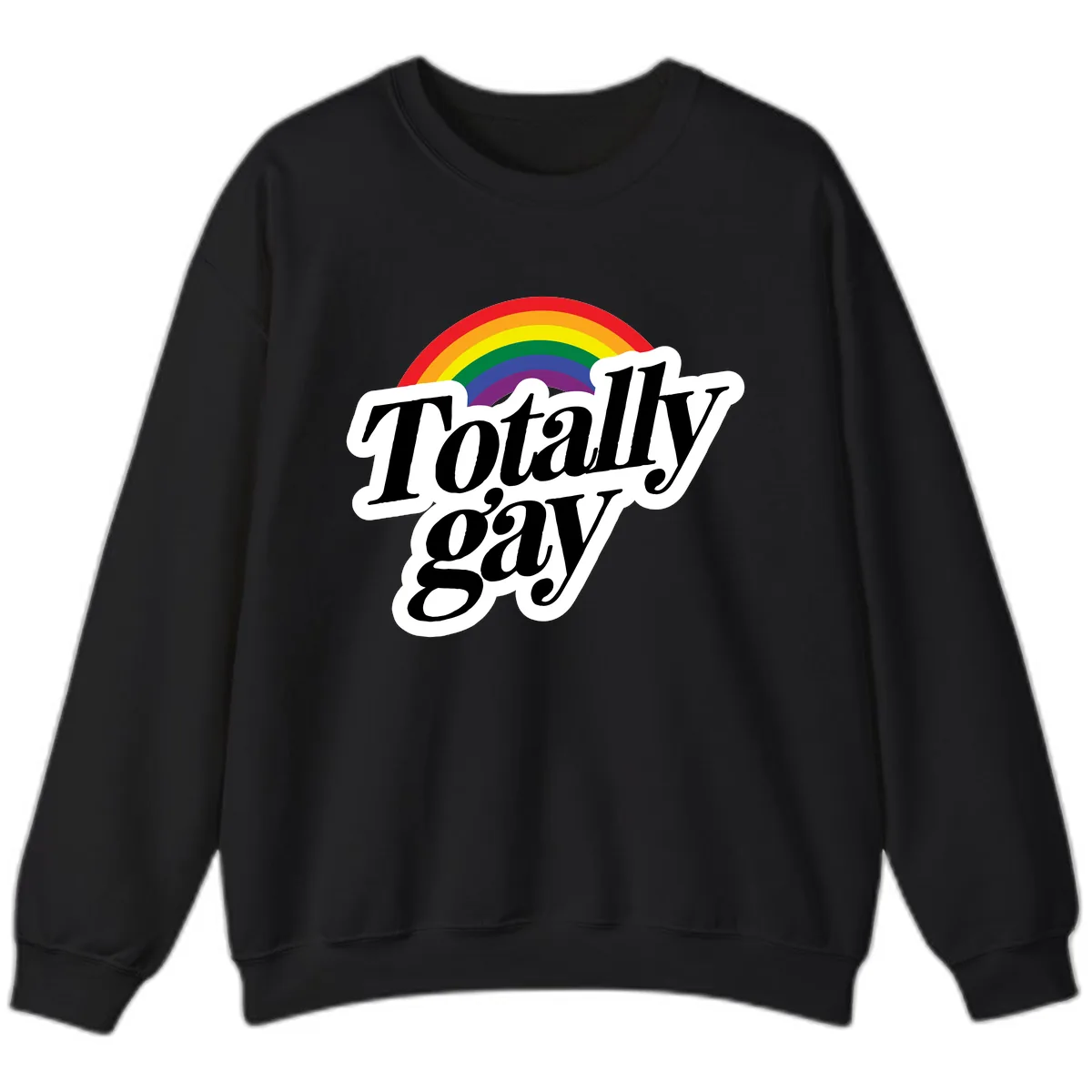 Totally Gay Pride Rainbow Sweatshirt in Black