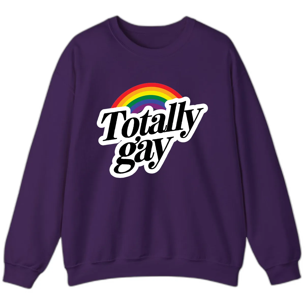 Totally Gay Pride Rainbow Sweatshirt in Purple