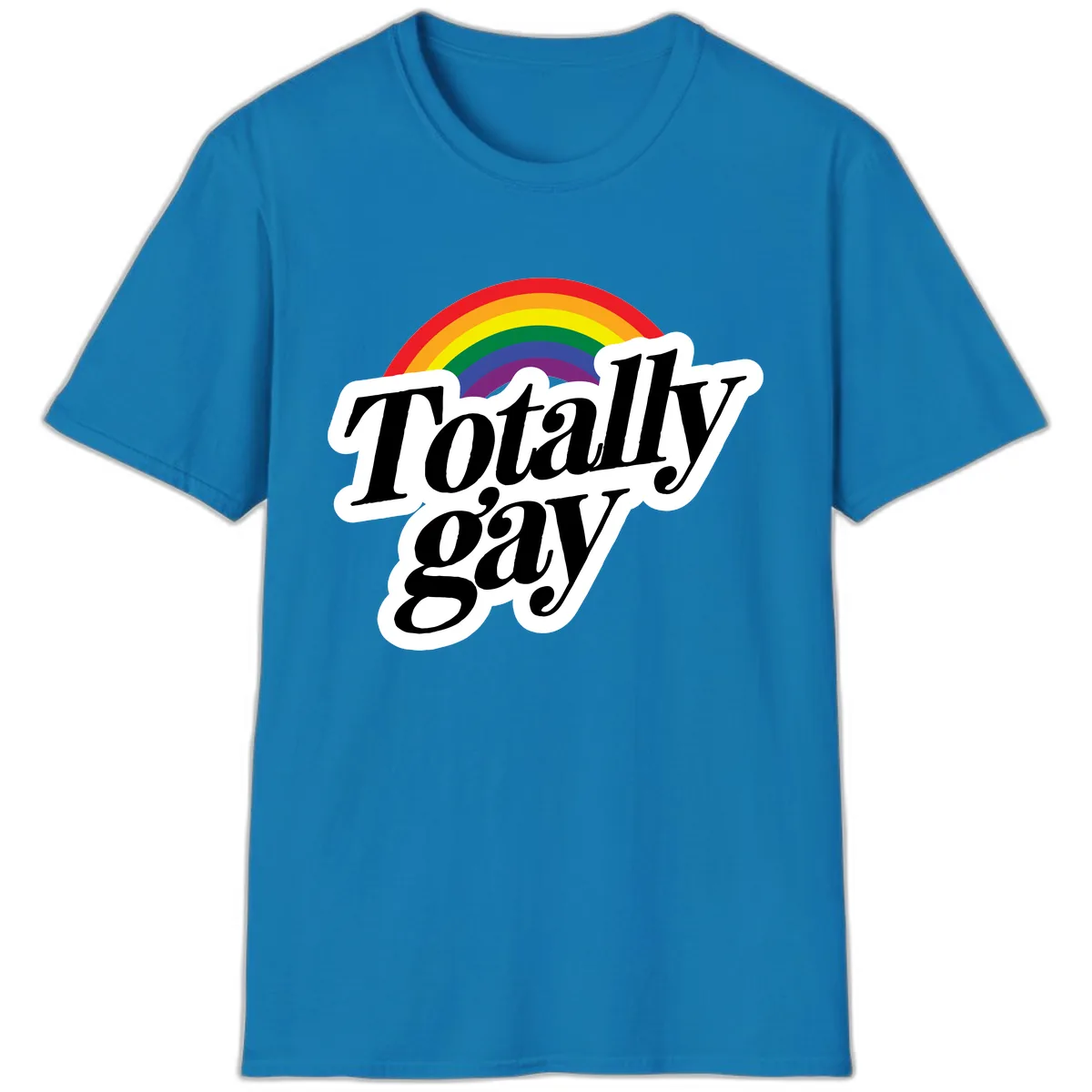 Totally Gay Pride Rainbow T-Shirt in Sapphire