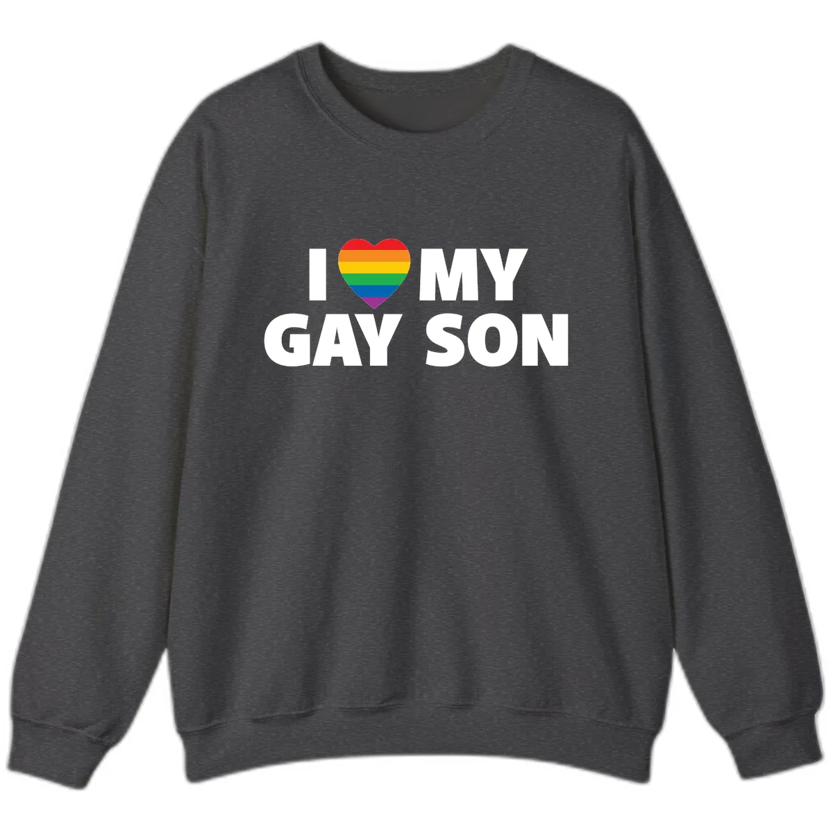 I Love My Gay Son Pride Heart Sweatshirt in Dark Heather