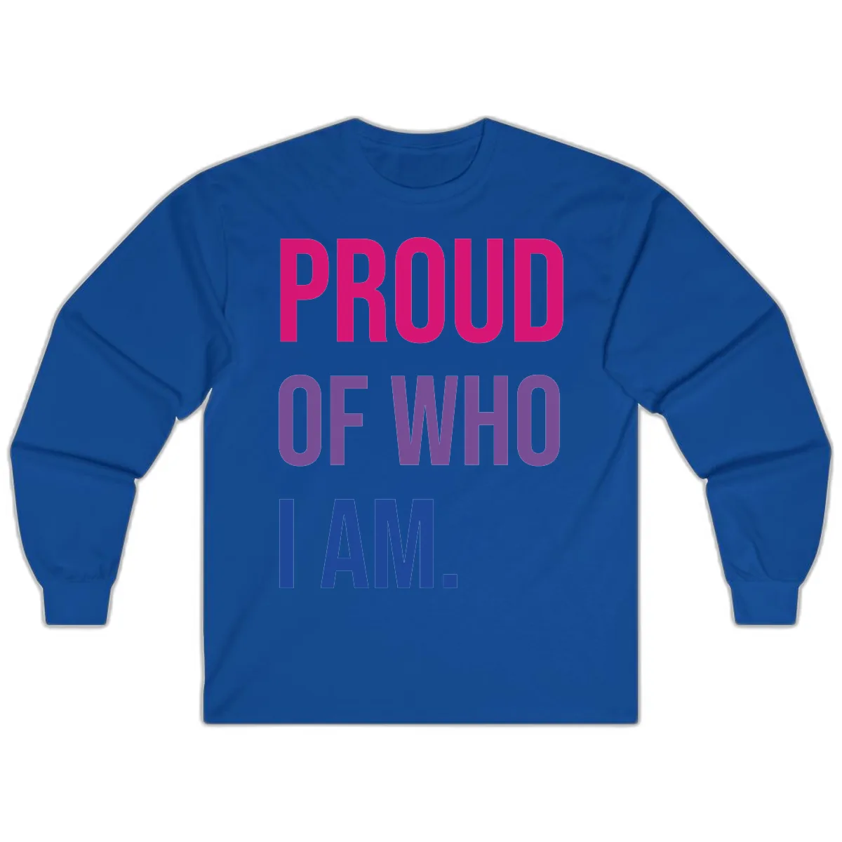 Proud Of Who I Am Long Sleeve in Royal