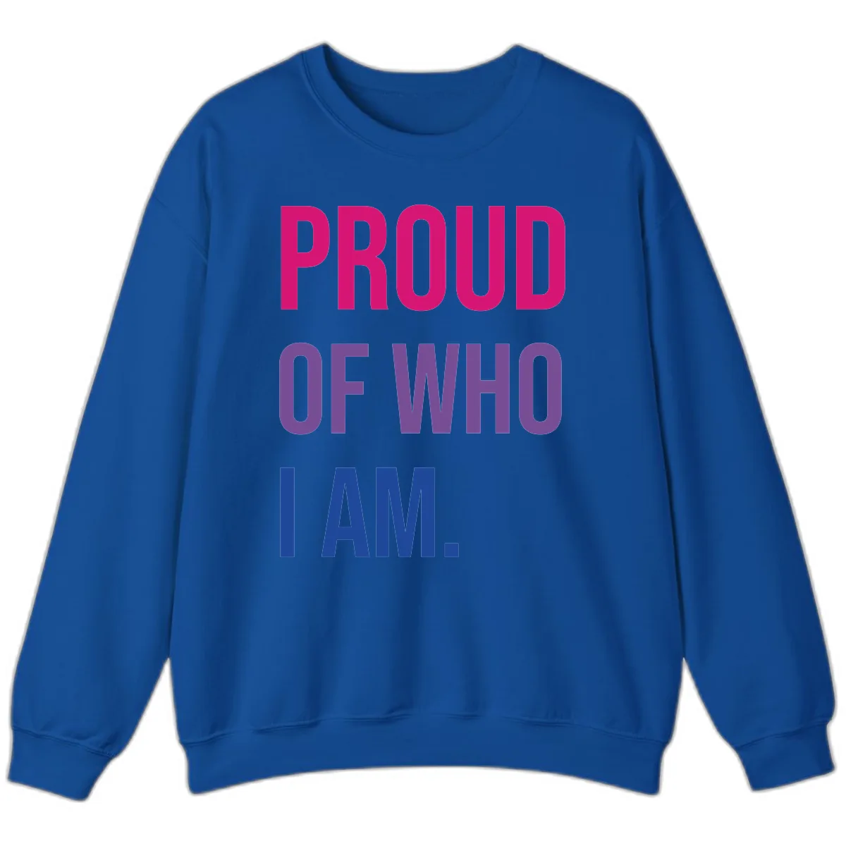 Proud Of Who I Am Sweatshirt in Royal