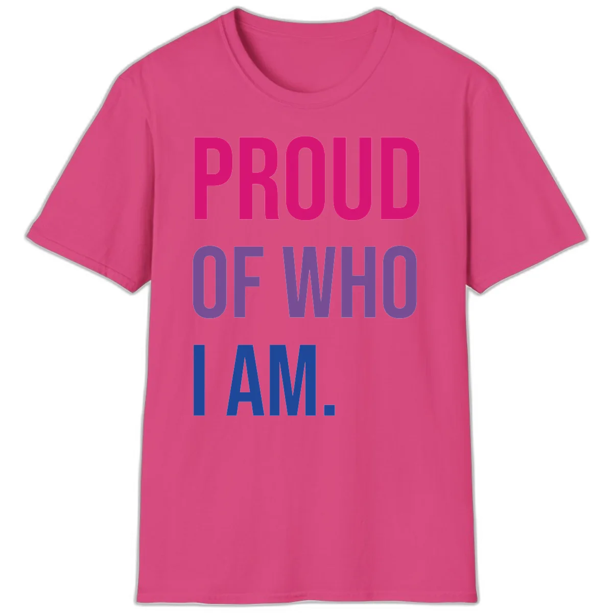 Proud Of Who I Am T-Shirt in Heliconia