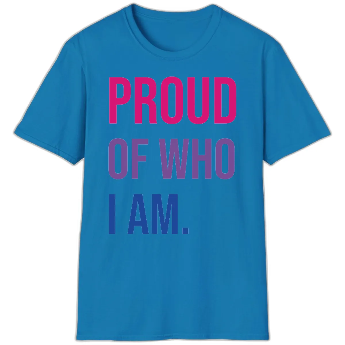 Proud Of Who I Am T-Shirt in Sapphire