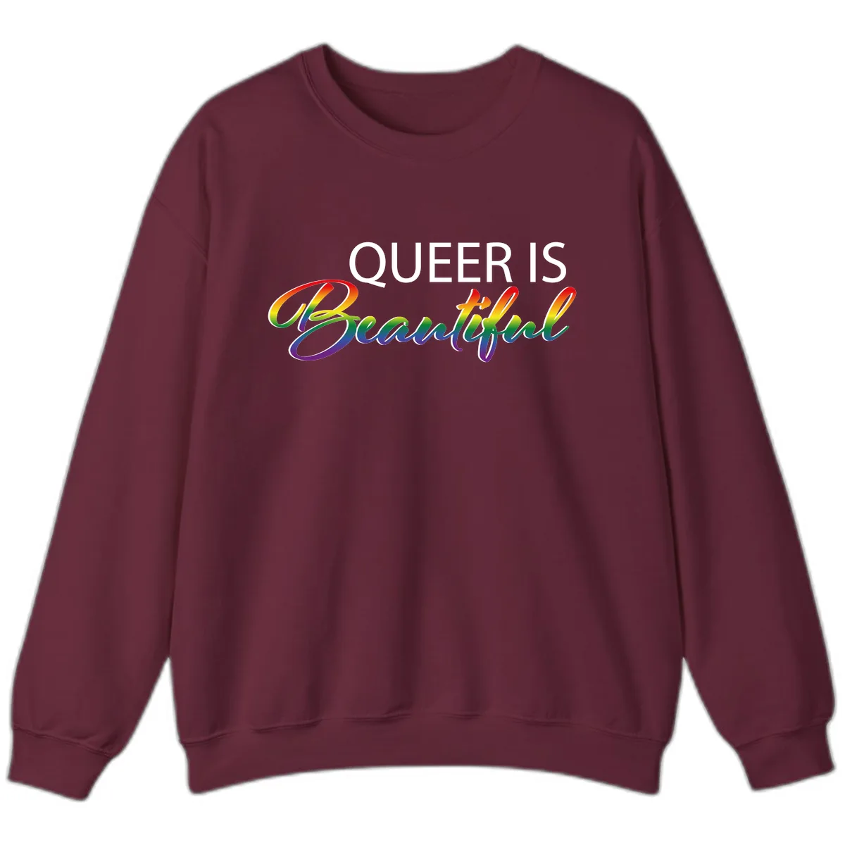 Queer Is Beautiful Sweatshirt in Maroon