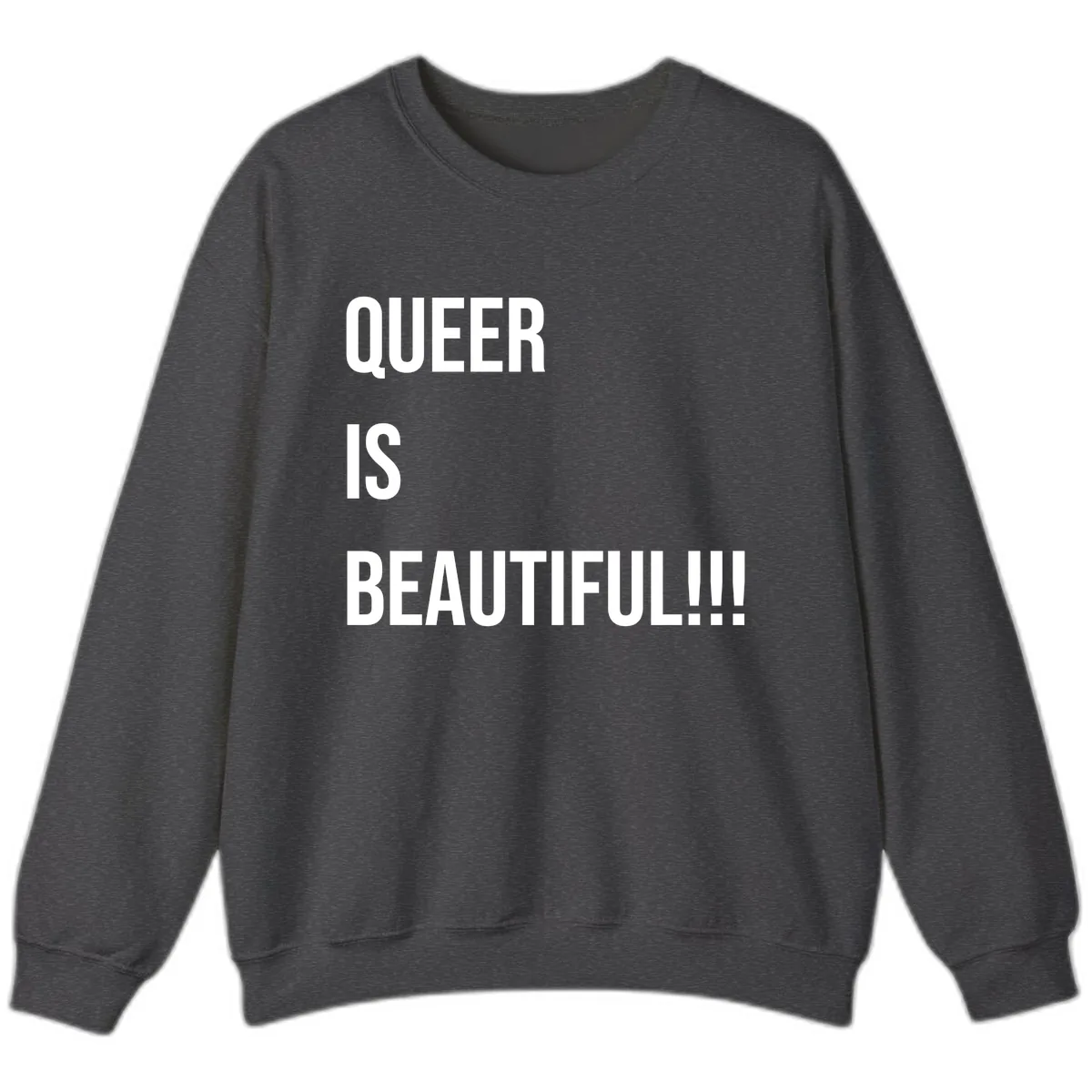 Queer Is Beautiful Sweatshirt in Dark Heather