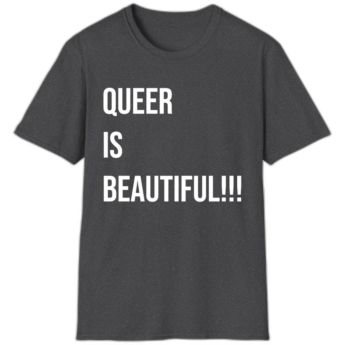 Queer Is Beautiful T-Shirt in Dark Heather