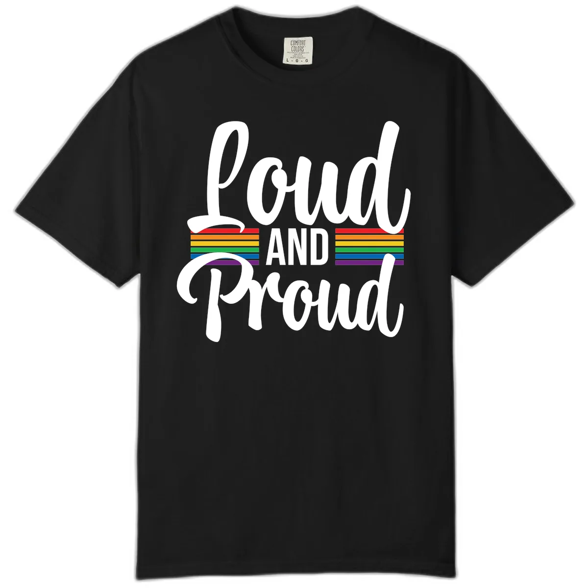 Loud And Proud Rainbow Pride Comfort Color in Black