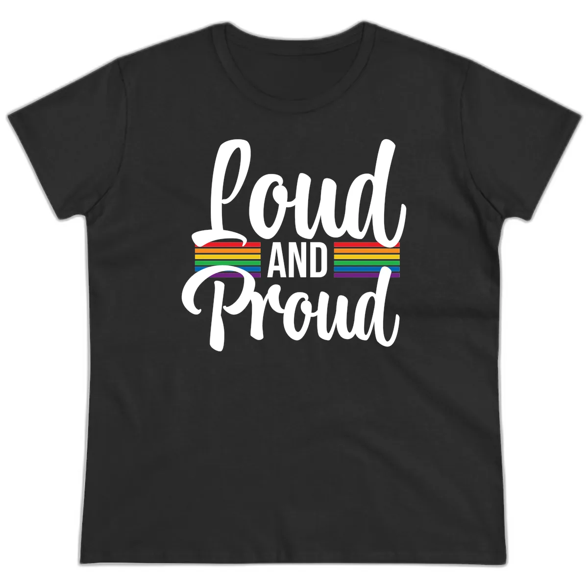 Loud And Proud Rainbow Pride Ladies Tee in Black