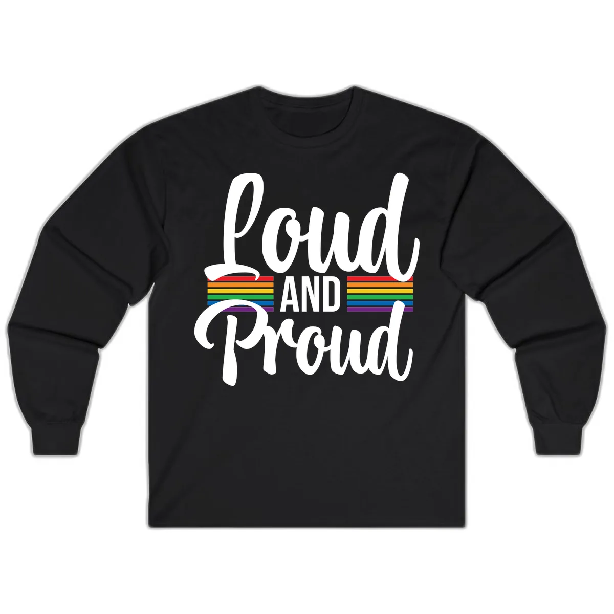 Loud And Proud Rainbow Pride Long Sleeve in Black