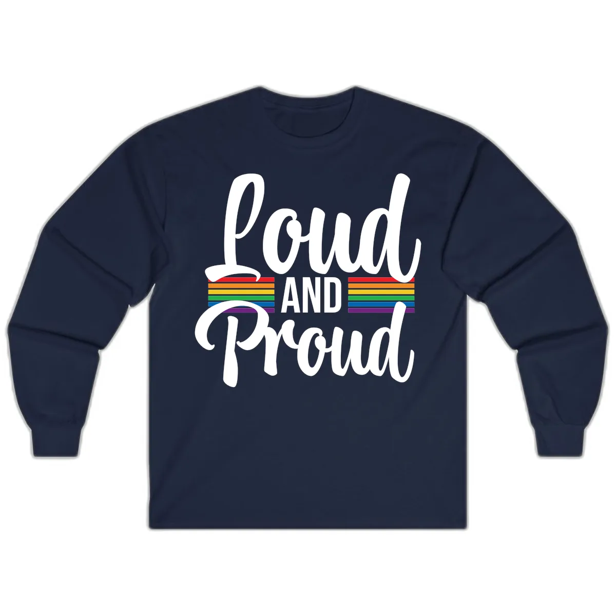 Loud And Proud Rainbow Pride Long Sleeve in Navy