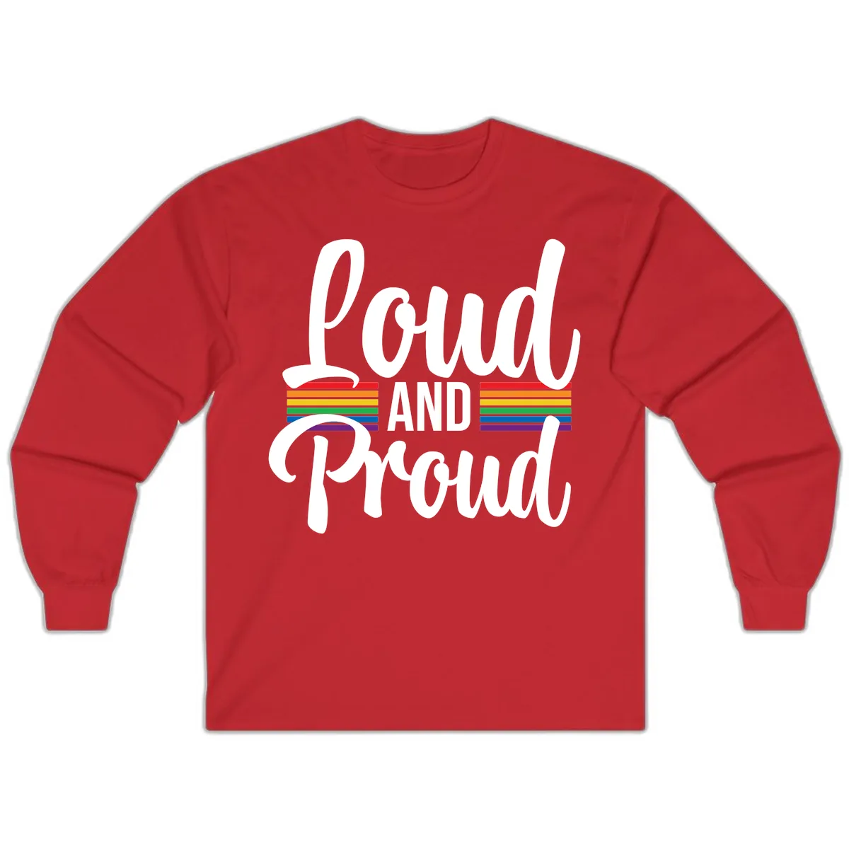 Loud And Proud Rainbow Pride Long Sleeve in Red