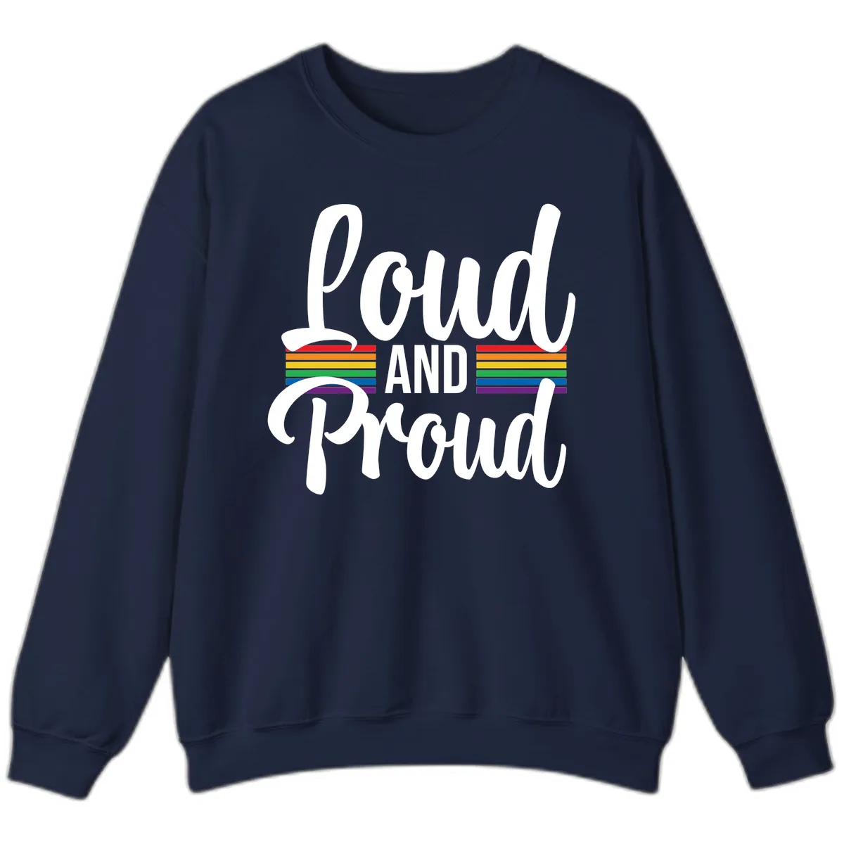 Loud And Proud Rainbow Pride Sweatshirt in Navy