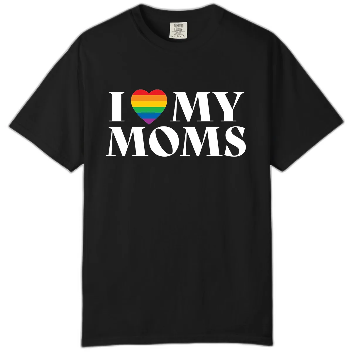 I Love My Moms Pride Comfort Color in Black