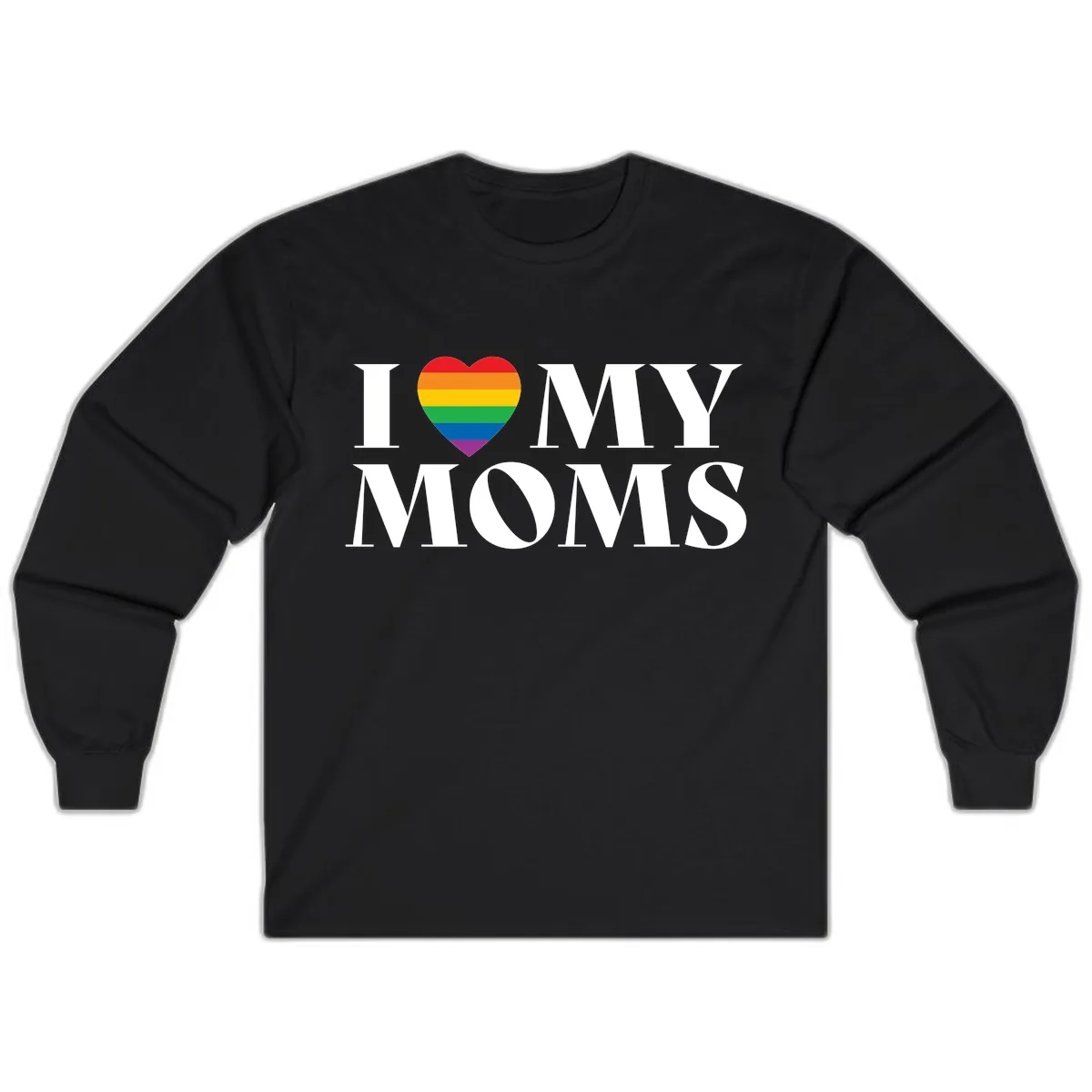 I Love My Moms Pride Long Sleeve in Black