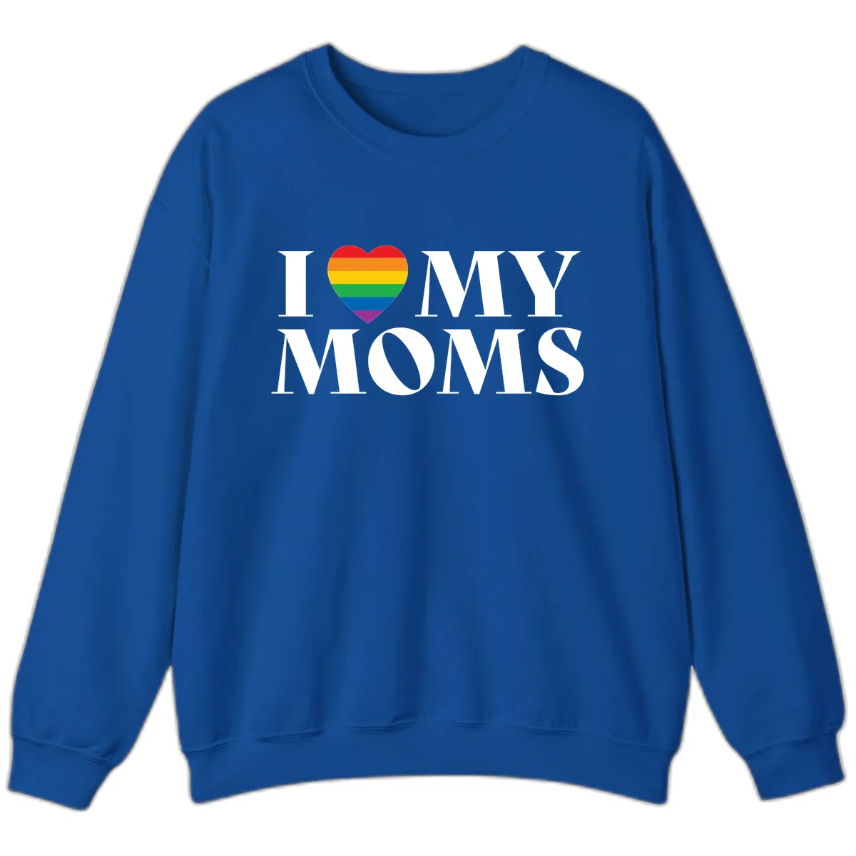 I Love My Moms Pride Sweatshirt in Royal