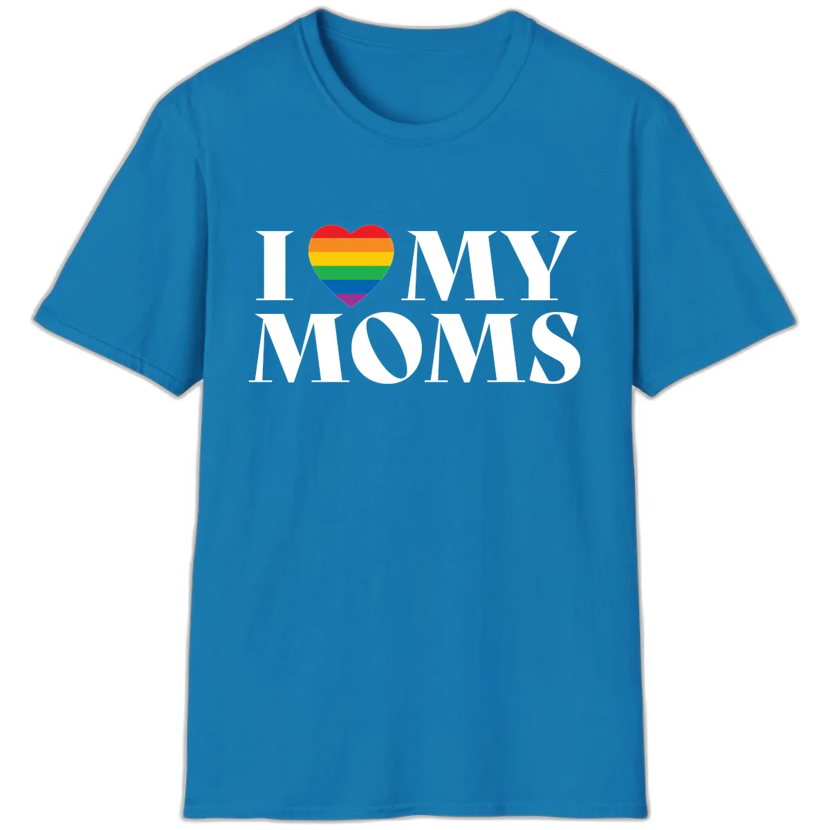 I Love My Moms Pride T-Shirt in Sapphire