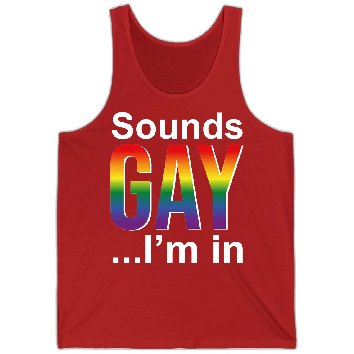 Sounds Gay I'm In Rainbow Pride Tank in Red