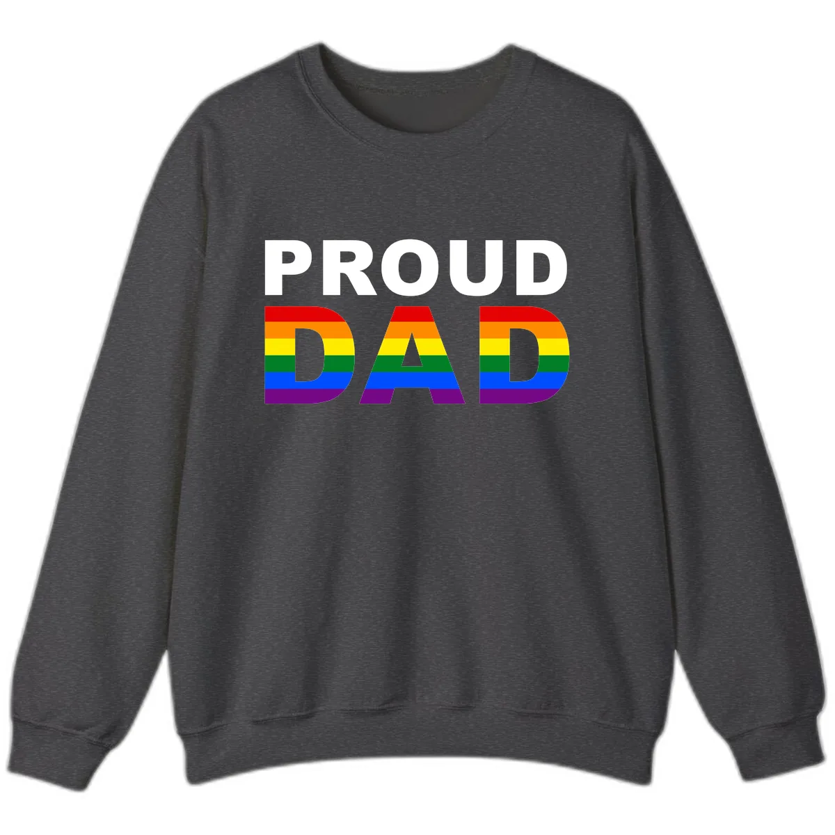 Proud Dad Rainbow Pride Sweatshirt in Dark Heather