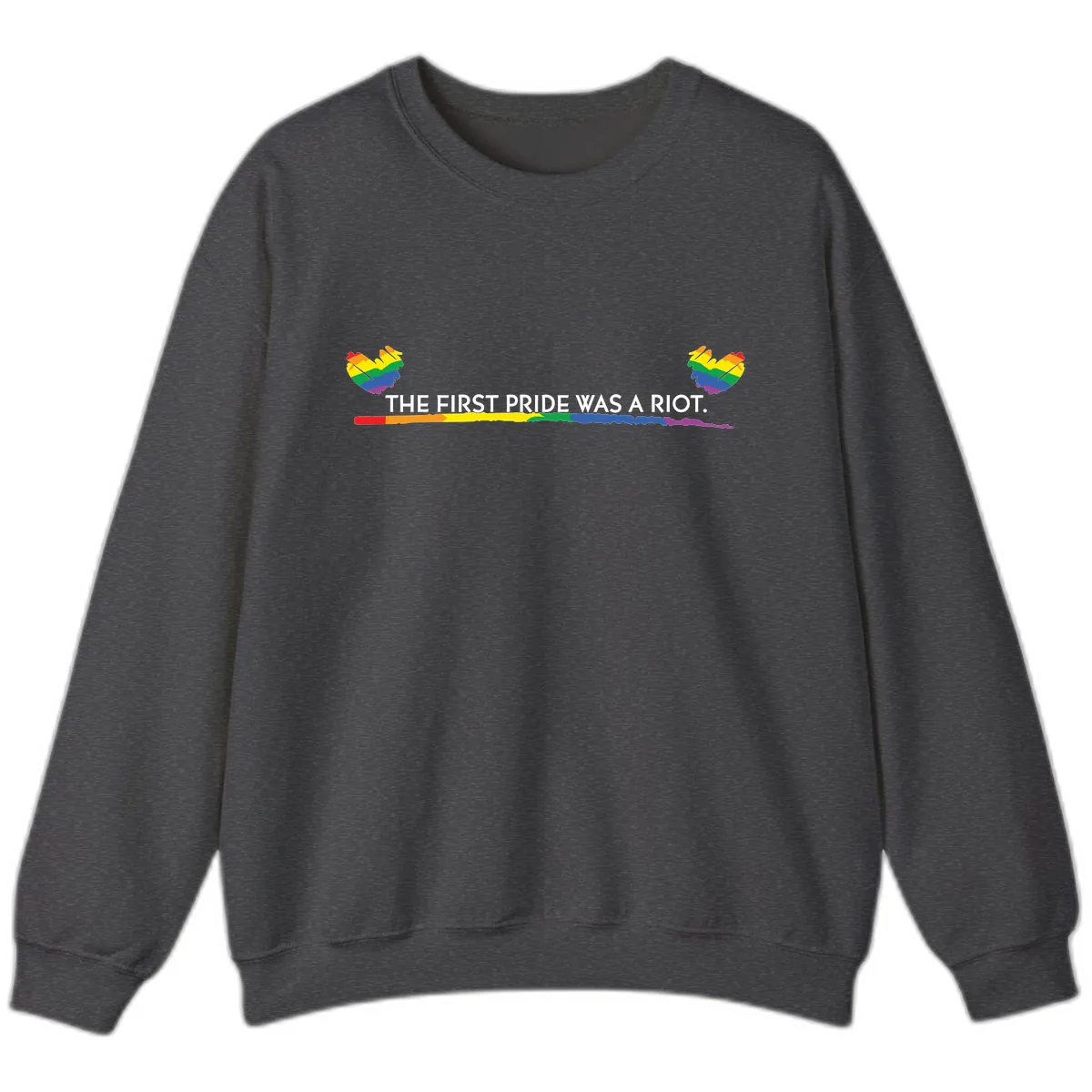 The First Pride Was A Riot Sweatshirt in Dark Heather