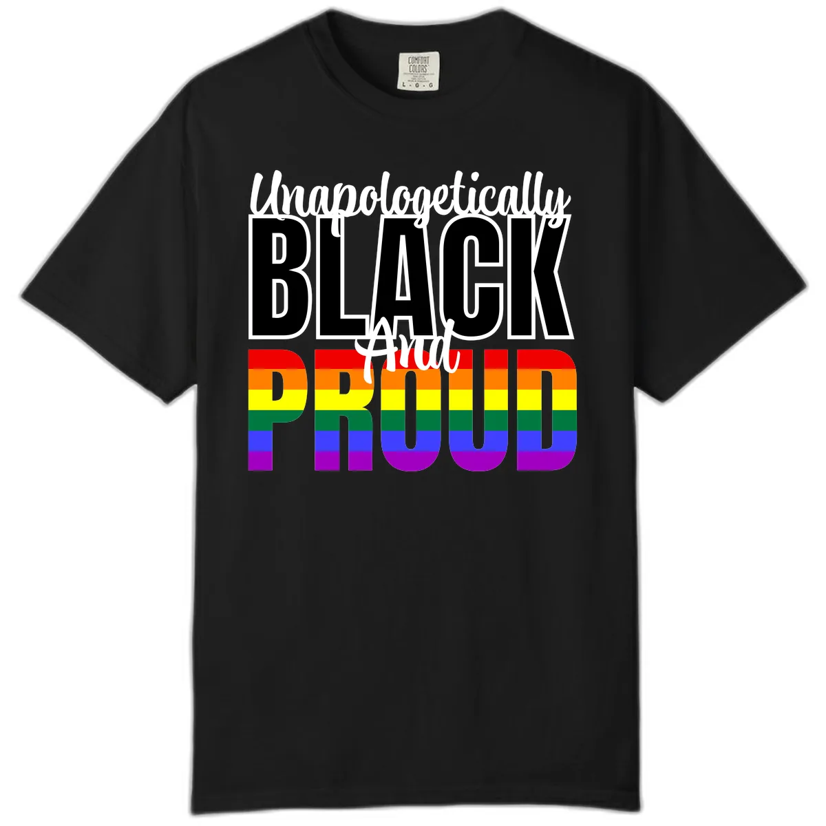 Unapologetically Black and Proud Comfort Color in Black