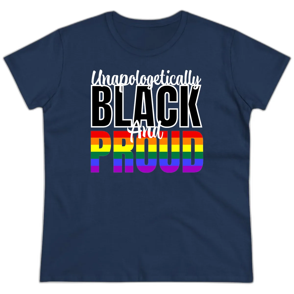 Unapologetically Black and Proud Ladies Tee in Navy