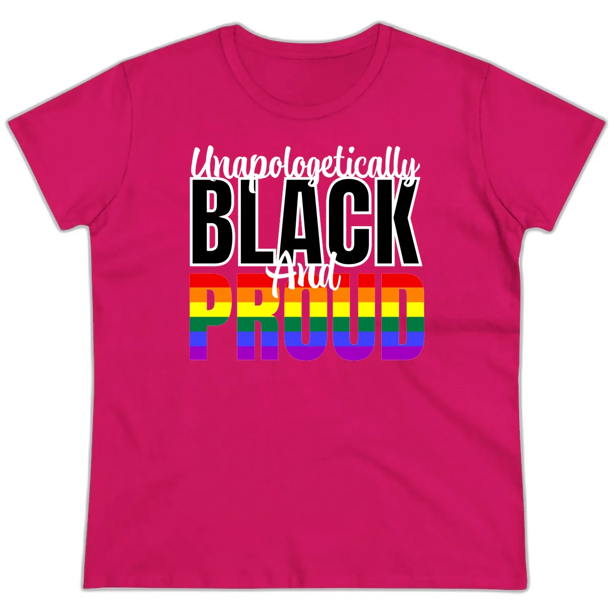 Unapologetically Black and Proud Ladies Tee in Heliconia