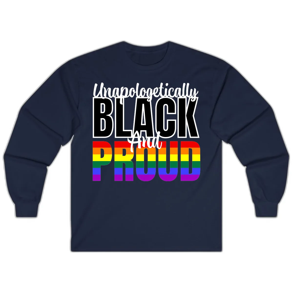 Unapologetically Black and Proud Long Sleeve in Navy