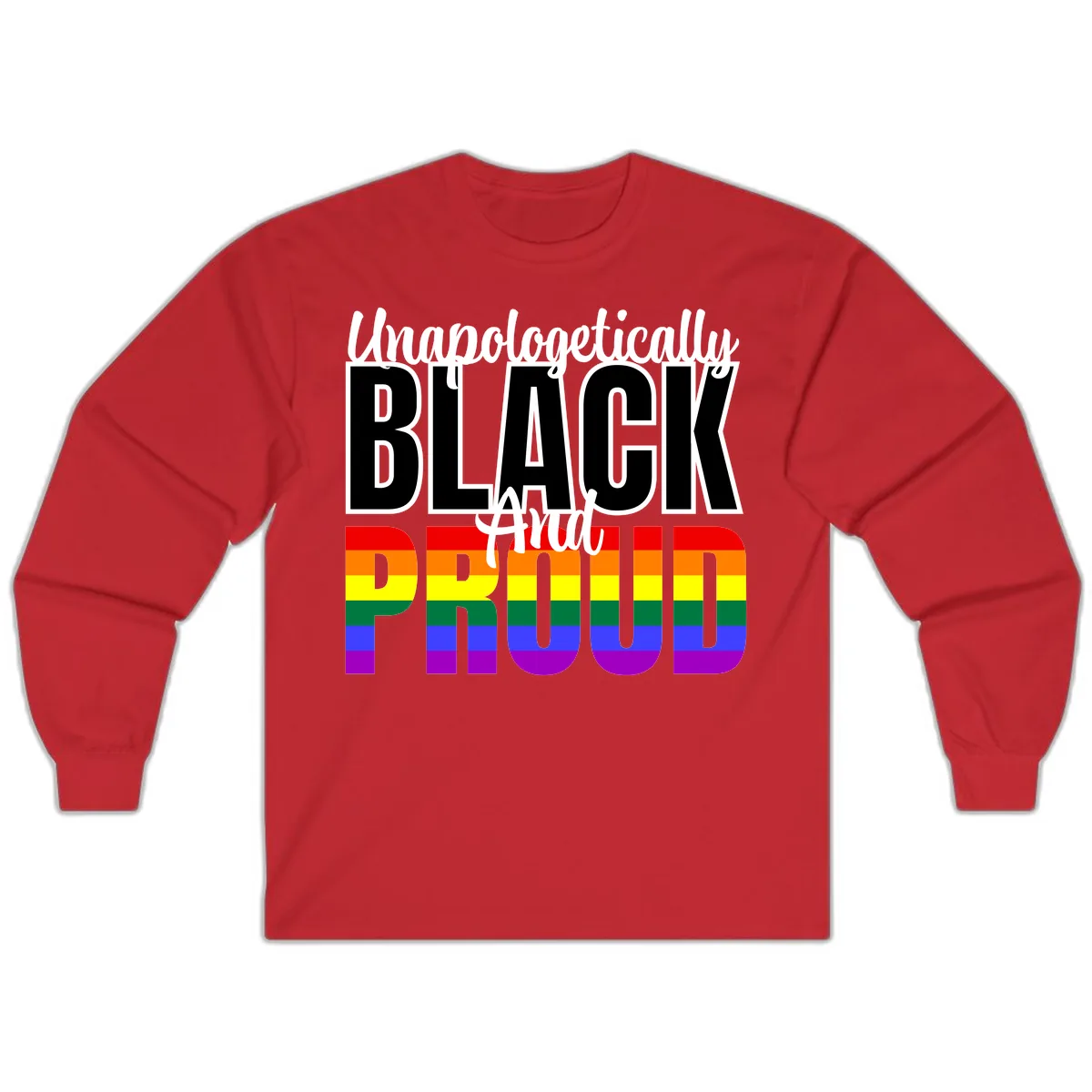 Unapologetically Black and Proud Long Sleeve in Red