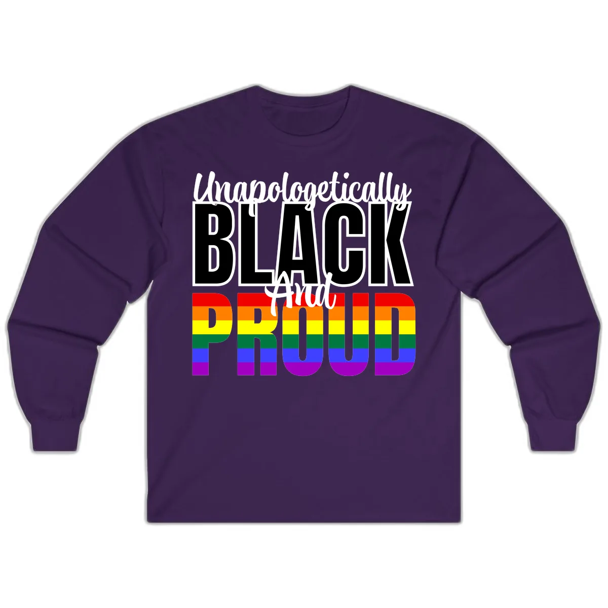 Unapologetically Black and Proud Long Sleeve in Purple