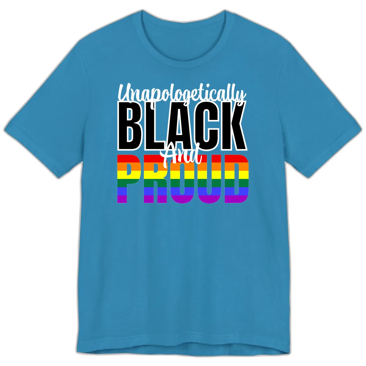 Unapologetically Black and Proud Premium T-Shirt in Aqua