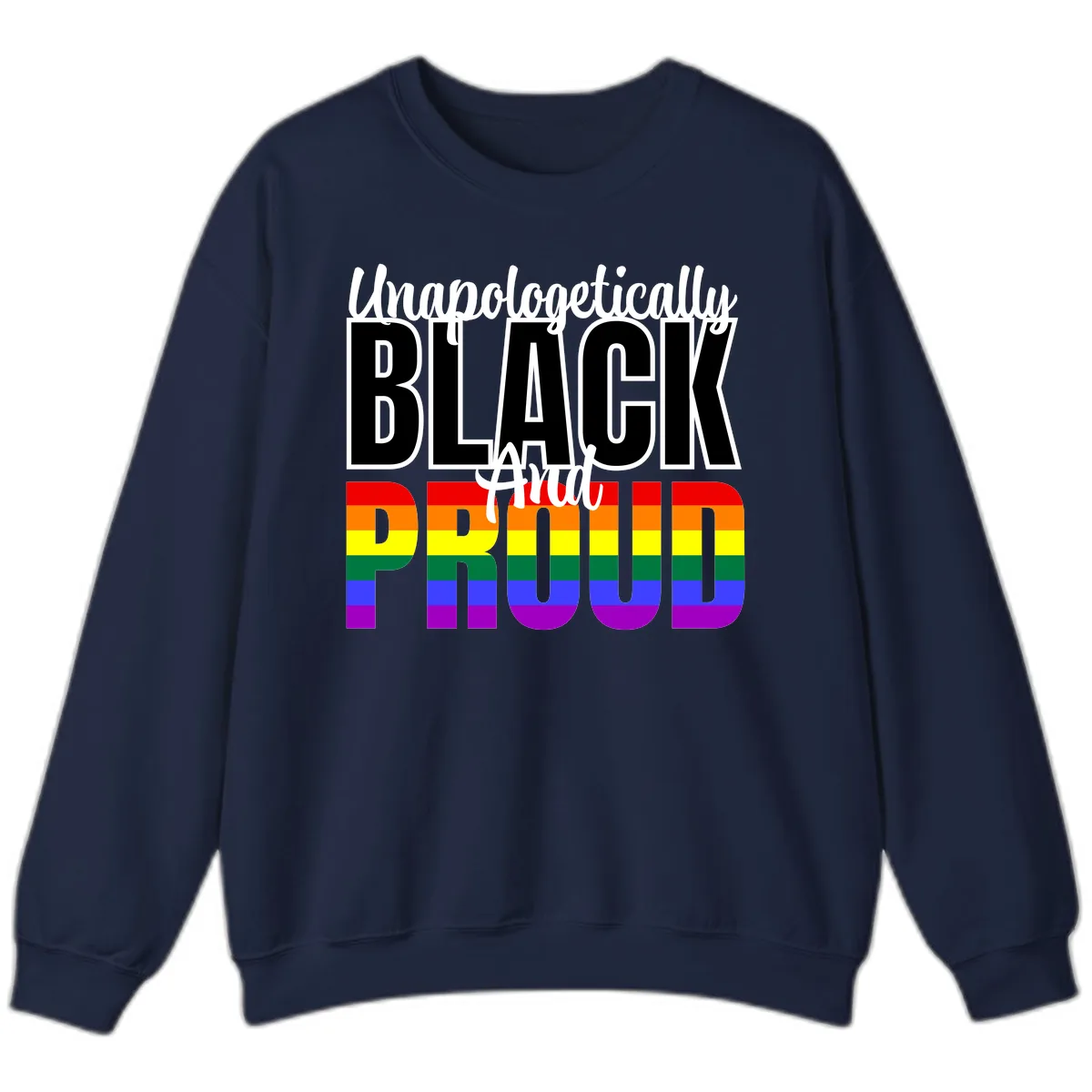 Unapologetically Black and Proud Sweatshirt in Navy